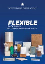 Flexible packaging : Better Packaging Better World cover image