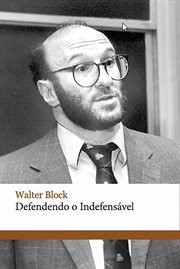 Defendendo O Indefensável cover image
