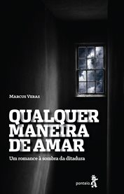 Qualquer maneira de amar : Um romance à sombra da ditadura cover image