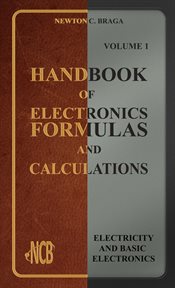 Handbook of electronics formulas and calculations, volume 1 cover image