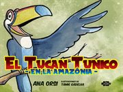 El tucán tunico en la amazonia cover image