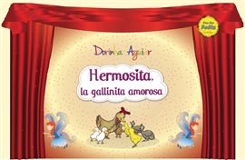 Cover image for Hermosita, la gallinita amorosa (con narración)