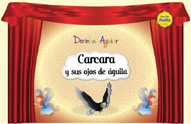 Cover image for Carcara y sus ojos de águila (con narración)