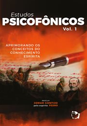 Estudos Psicofnicos: Aprimorando Os Conceitos Do Conhecimento Espírita, Volume I cover image