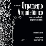 Um sistema de ornamento arquitetônico coerente com uma filosofia dos poderes do homem cover image