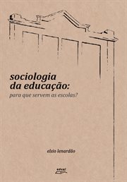 Sociologia da educação : Para que servem as escolas? cover image