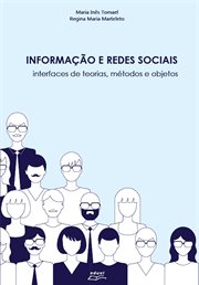 Informação e redes sociais : Interfaces de teorias, métodos e objetos cover image