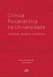 Clínica psicanalítica na universidade : Interfaces, desafios e alcances cover image