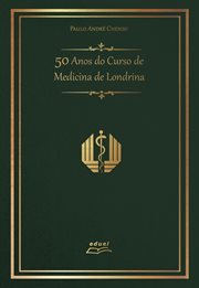 50 Anos do Curso de Medicina de Londrina cover image