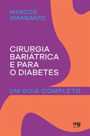 Cirurgia Bariátrica E Para O Diabetes : Um Guia Completo cover image