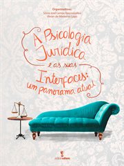 A Psicologia Jurídica E as Suas Interfaces : Um Panorama Atual cover image