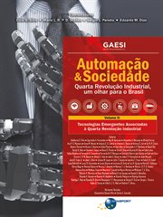 Automação & Sociedade Volume 2 : Tecnologias Emergentes Associadas à Quarta Revolução Industrial cover image