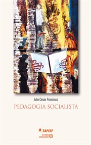 Pedagogia Socialista : Contribuições Para a Formação De Jovens Infratores cover image