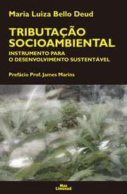 Tributação Socioambiental : Instrumento Para O Desenvolvimento Sustentavel cover image