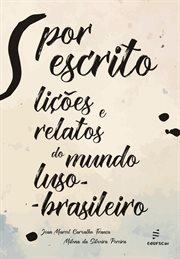 Por escrito : Lições e relatos do mundo luso-brasileiro cover image