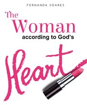 The woman according to God's heart cover image
