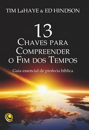13 chaves para compreender o Fim dos Tempos cover image