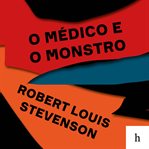 O médico e o monstro cover image