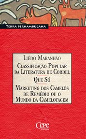 Classificação Popular Da Literatura de Cordel / Que só / Marketing dos Camelôs de Remédio ou o Mundo cover image