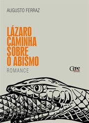 Lázaro caminha sobre o abismo cover image