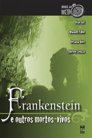 Frankenstein E Outros Mortos-vivos cover image