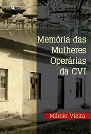 Memória das mulheres operárias da CVI cover image
