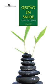 Gestão em Saúde - Volume 1 : Temas em Debate cover image