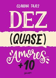Dez (quase) Amores + 10 cover image