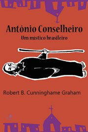 Antônio Conselheiro: um místico brasileiro cover image