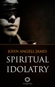 Spiritual idolatry cover image