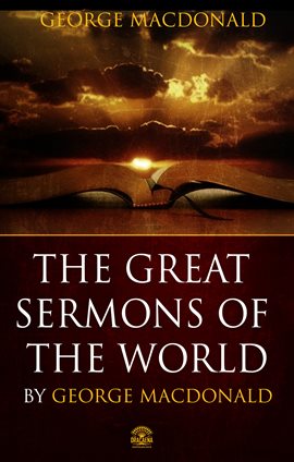 Cover image for The Great Sermons of George Macdonald