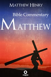 The gospel of matthew: complete bible commentary verse by verse cover image