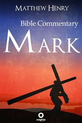 Cover image for The Gospel of Mark - Complete Bible Commentary Verse by Verse