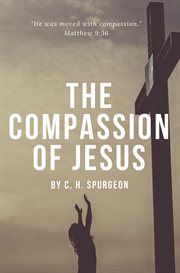 The compassion of jesus cover image