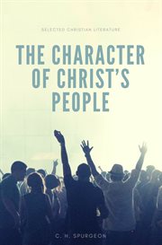 The character of Christ's people cover image