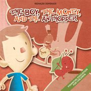 The boy,the money and the anthopper cover image