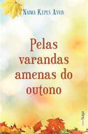 Pelas varandas amenas do outono cover image