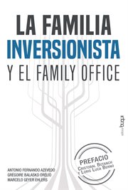 La familia inversionista y el family office cover image