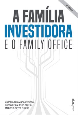 The Investor Family and the Family Office