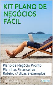 Kit Plano de Negócios Fácil : Com Planilhas E Plano De Negócio Pronto cover image