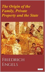 The Origin of the Family, Private Property and the State cover image
