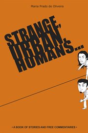 Strange, urban, humans… cover image