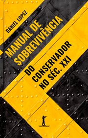 Manual de sobrevivência do conservador no séc. XXI cover image