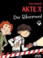 Akte X : Der Bikermord. Akte X cover image