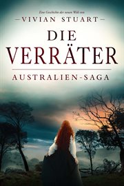 Die Verräter : Australien-Saga cover image