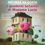 I quaderni botanici di Madame Lucie cover image