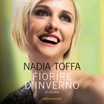Fiorire d'inverno : La mia storia cover image