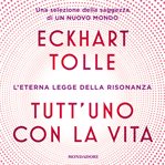 Tutt'uno con la vita : L'eterna legge della risonanza cover image