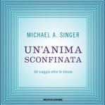 Un'anima sconfinata : Un viaggio oltre te stesso cover image