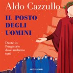 Il posto degli uomini : Dante in Purgatorio, dove andremo tutti cover image